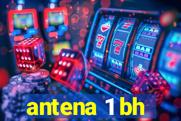 antena 1 bh